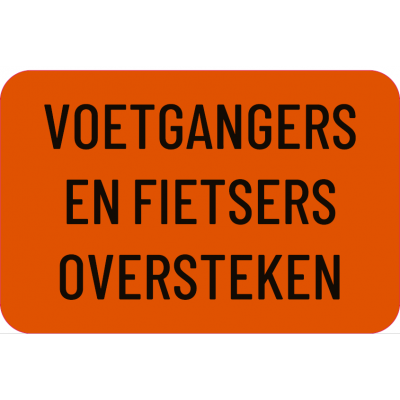 SIGN.BORD OVERSTEKEN VOETGANGERS+FIETSERS