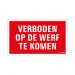SIGNAALPLAAT 400X300 VERB.OP WERF KOMEN